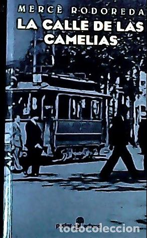 Livres: La calle de las camelias - Rodoreda, Merc&egrave; :