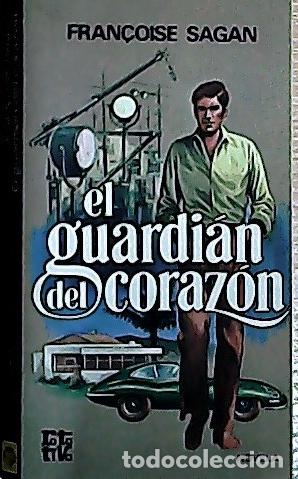 B&uuml;cher: El guardi&aacute;n del coraz&oacute;n - Sagan, Fran&ccedil;oise :