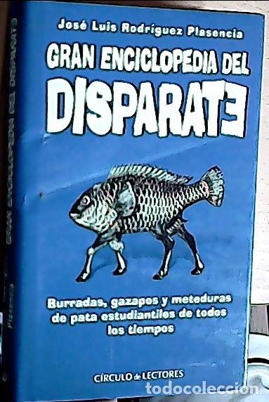 Libros: Gran enciclopedia del disparate : burradas, gazapos, y meteduras de pata estudiantiles de todos los