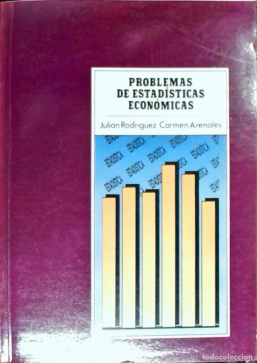 Libri di seconda mano: Problemas de estad&iacute;sticas econ&oacute;micas - Rodr&iacute;guez Ruiz, Juli&aacute;n y Arenales, Carmen: