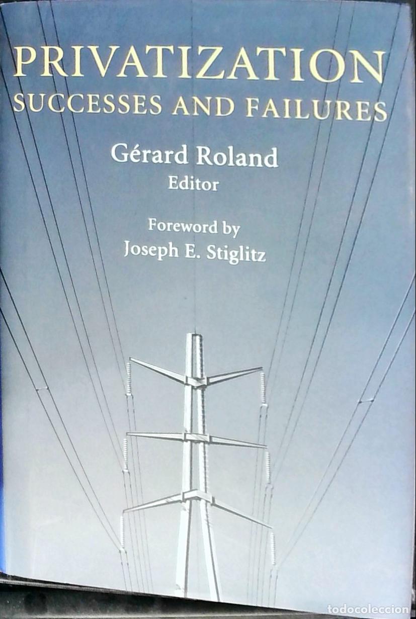 B&uuml;cher: Privatization. Successes and Failures - ROLAND, G&eacute;rard (Edited) - AA.VV.: