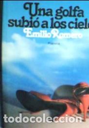 Libros: Una golfa subi&oacute; a los cielos - Romero, Emilio: - Foto 1