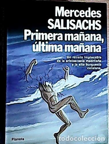 Livres: Primera ma&ntilde;ana, &uacute;ltima ma&ntilde;ana - Salisachs, Mercedes: