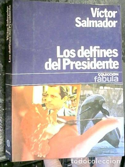 B&uuml;cher: Los Delfines del Presidente - Salmador Gutierrez, V&iacute;ctor: