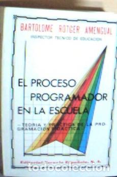 Libri di seconda mano: El proceso programador en la escuela : (teor&iacute;a y pr&aacute;ctica de la programaci&oacute;n did&aacute;ctica) - Rotger i A