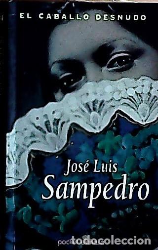 Libros: El caballo desnudo - Sampedro, Jos&eacute; Luis: - Foto 1