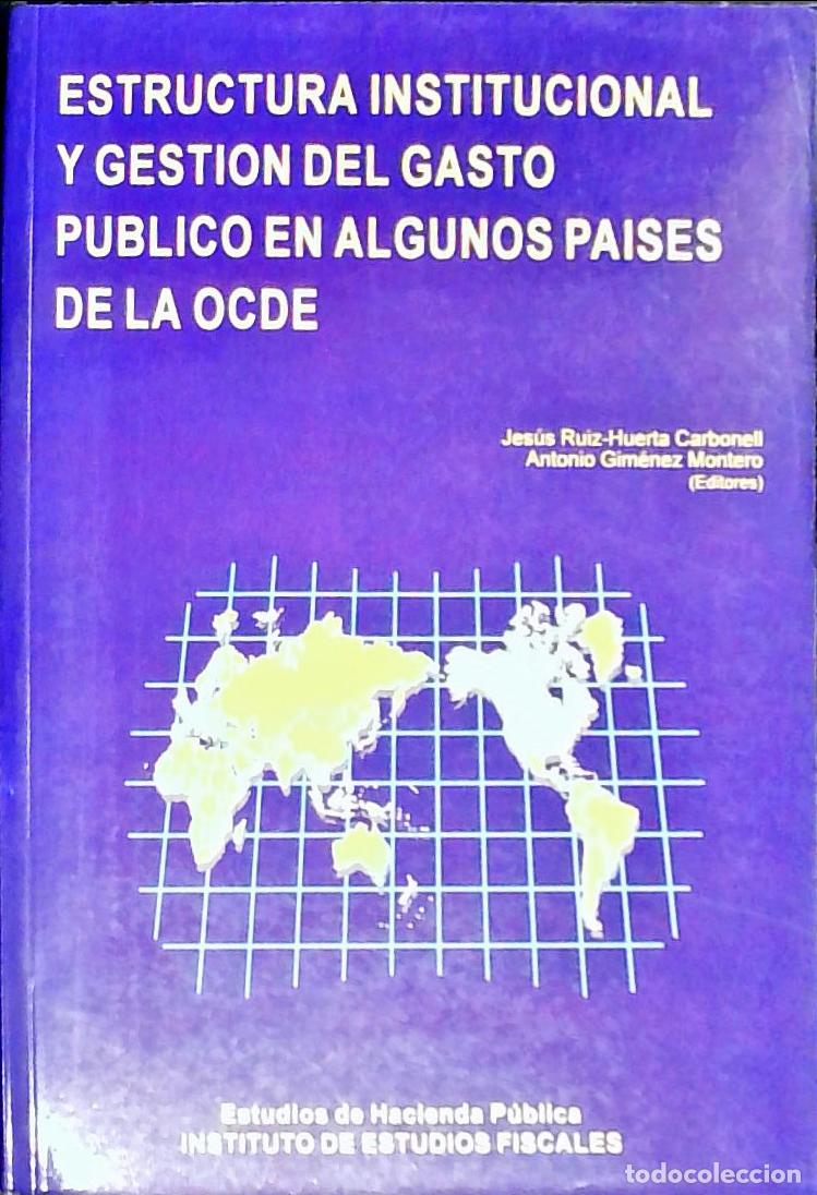 Libros: Estructura institucional y gesti&oacute;n del gasto p&uacute;blico en pa&iacute;ses OCDE - RUIZ HUERTA CARBONELL, Jes&uacute;s y
