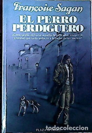 Libri di seconda mano: El perro perdiguero - Sagan, Fran&ccedil;oise :