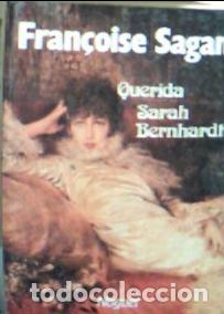 Libri di seconda mano: Querida Sarah Bernhardt - Sagan, Fran&ccedil;oise :
