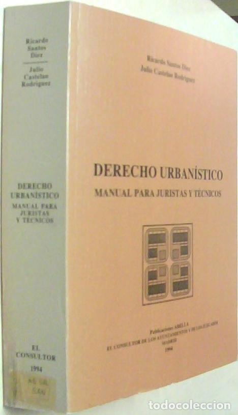 Libri di seconda mano: Derecho urban&iacute;stico. Manual para juristas y t&eacute;cnicos - SANTOS DIEZ, Ricardo y CASTELAO RODRIGUEZ, Ju