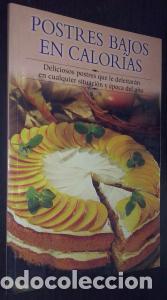 Livros em segunda m&atilde;o: Postres bajos en calor&iacute;as. Deliciosos postres que le deleitar&aacute;n en cualquier situaci&oacute;n y &eacute;poca del a