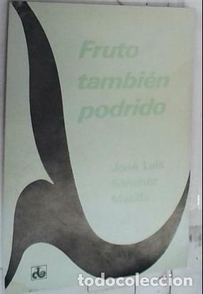 Livros em segunda m&atilde;o: Fruto tambi&eacute;n podrido - S&aacute;nchez Matilla, Jos&eacute; Luis: