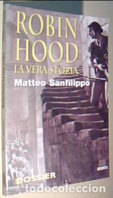 Libros: Robin Hood. La vera storia - SANFILIPPO, Matteo: - Foto 1