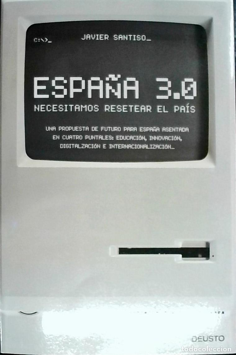 Libri di seconda mano: Espa&ntilde;a 3.0 : necesitamos resetear el pa&iacute;s. Una propuesta de futuro para Espa&ntilde;a asetnada en cuatro pu