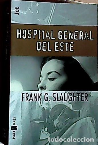 books: Hospital General del Este - Slaughter, Frank G. :