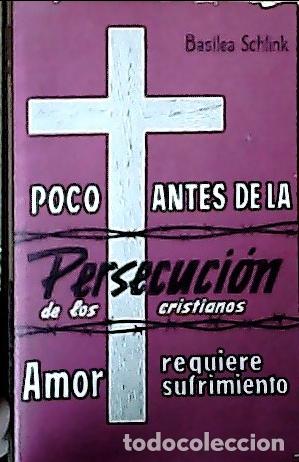 Libros: Poco antes de la persecuci&oacute;n de los cristianos - Schlink, Maria :
