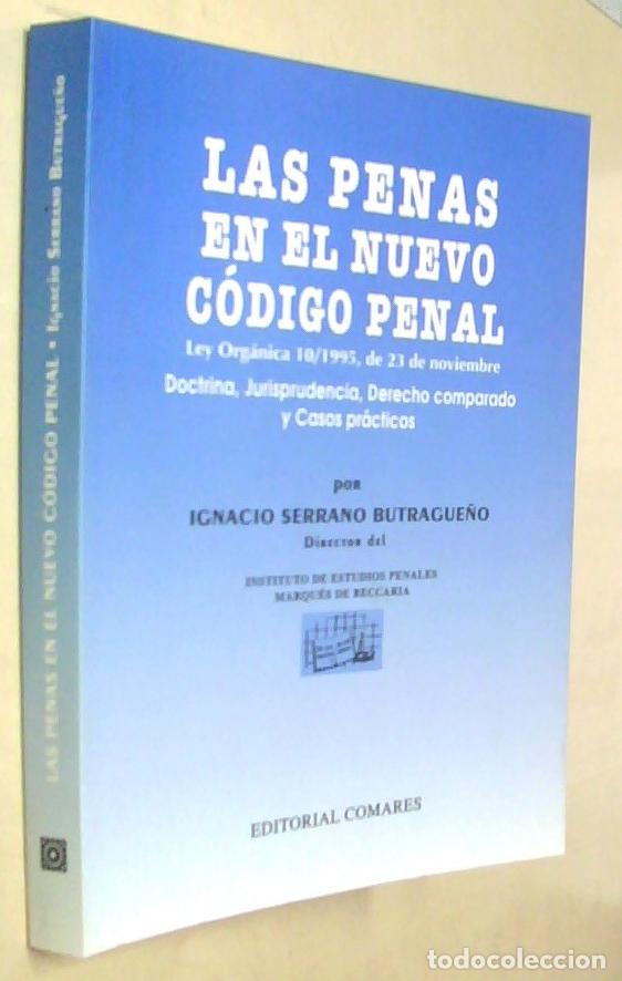 B&uuml;cher: Las penas en el nuevo c&oacute;digo penal - SERRANO BUTRAGUE&Ntilde;O, Ignacio: