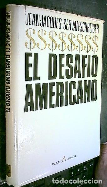Libri di seconda mano: El desaf&iacute;o americano - SERVAN SCHREIBER, Jean Jacques:
