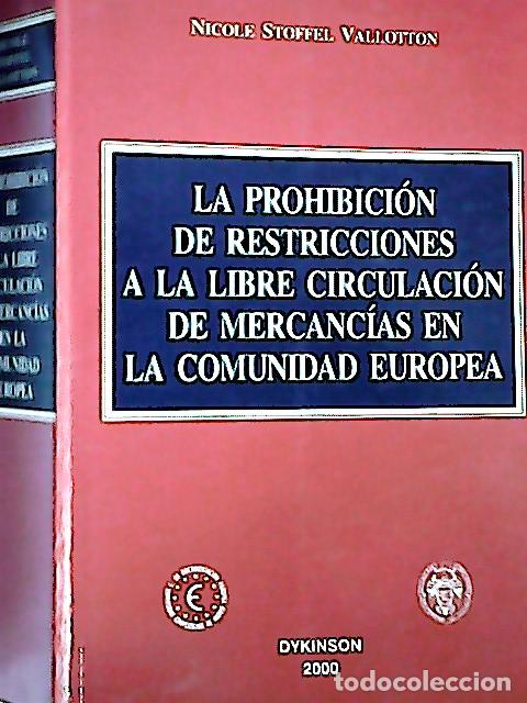 Libros: La prohibici&oacute;n de restricciones a la libre circulaci&oacute;n de mercanc&iacute;as en la Comunidad Europea - Stoff