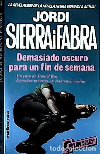 Libros: Demasiado oscuro para un fin de semana - Sierra i Fabra, Jordi: