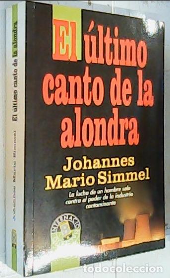 Libros: El &uacute;ltimo canto de la alondra - Simmel, Mario Johannes: