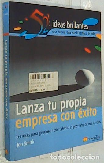 Libros: Lanza tu propia empresa con &eacute;xito : t&eacute;cnicas para gestionar con talento el proyecto de tus sue&ntilde;os -