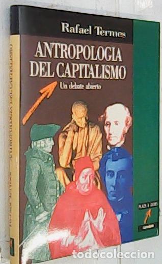 B&uuml;cher: Antropolog&iacute;a del capitalismo. Un debate abierto - Termes, Rafael: