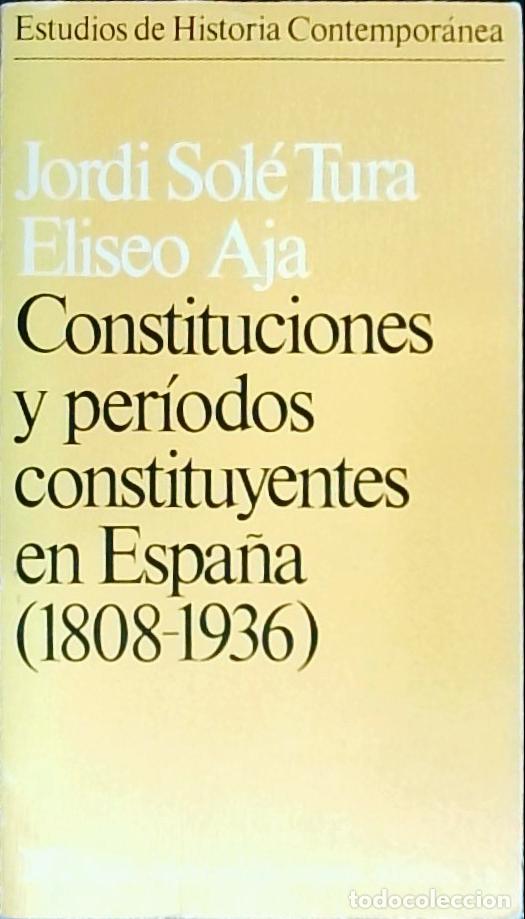 B&uuml;cher: Constituciones y per&iacute;odos constituyentes en Espa&ntilde;a, 1808-1936 - Sol&eacute; Tura, Jordi: