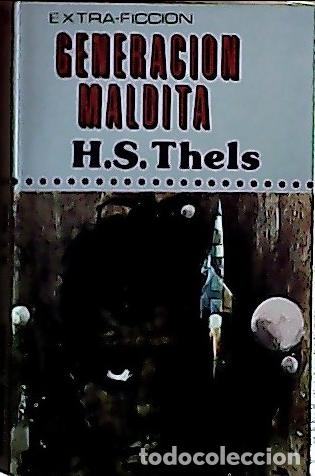 Libri di seconda mano: Generaci&oacute;n maldita - Thels, H. S.: