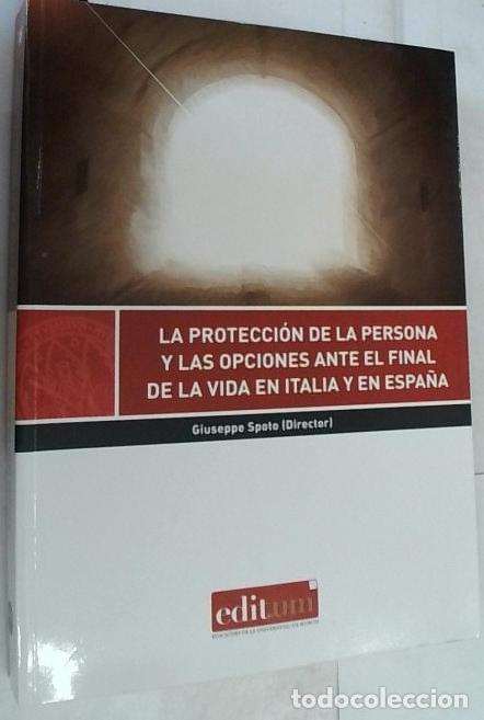Libri di seconda mano: La tutela de la persona y las opciones ante el final de la vida en Italia y en Espa&ntilde;a - Spoto, Guise