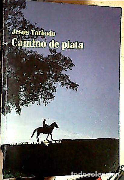 Libros: Camino de plata - Torbado, Jes&uacute;s: - Foto 1