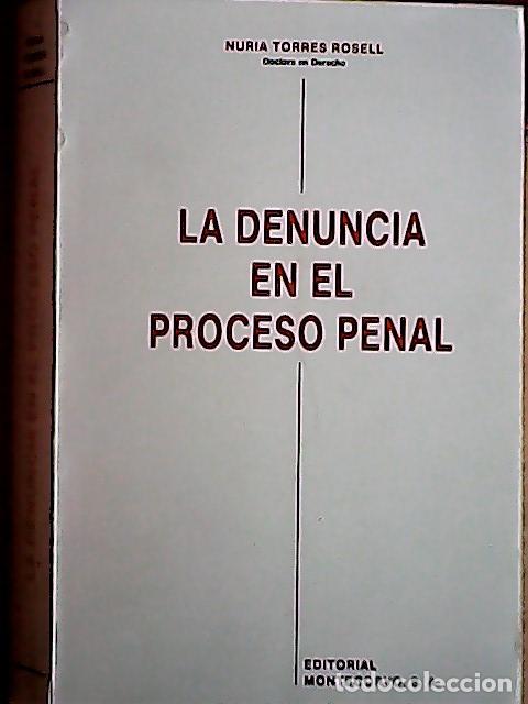 Libri di seconda mano: La denuncia en el proceso penal - Torres Rosell, Nuria: