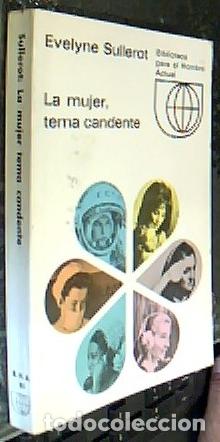 Libros: La mujer, tema candente - SULLEROT, Evelyne: - Foto 1