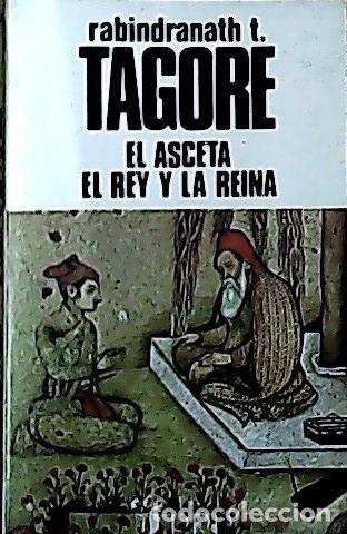 Libros: El asceta. El rey y la reina - Tagore, Rabindranath : - Foto 1