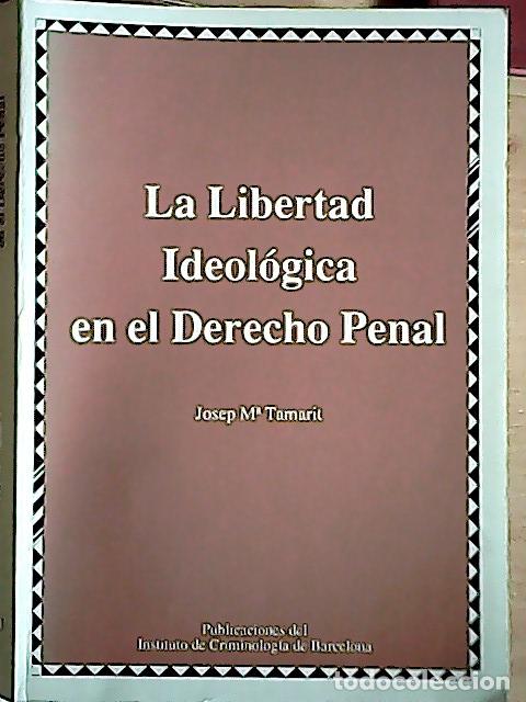 Libri di seconda mano: Libertad ideol&oacute;gica en el derecho penal - Tamarit Sumalla, Josep Maria: