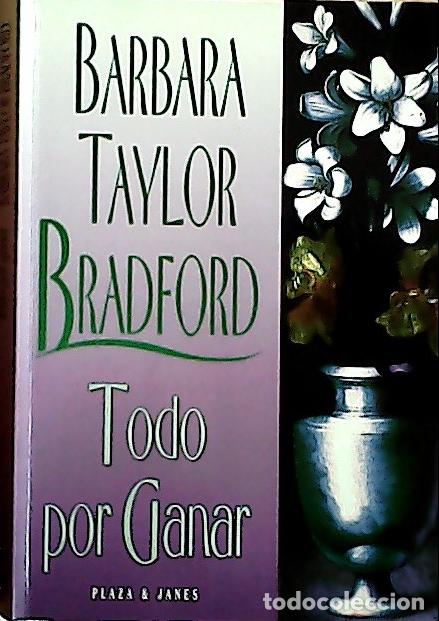 Livres: Todo por ganar - Taylor Bradford, Barbara: