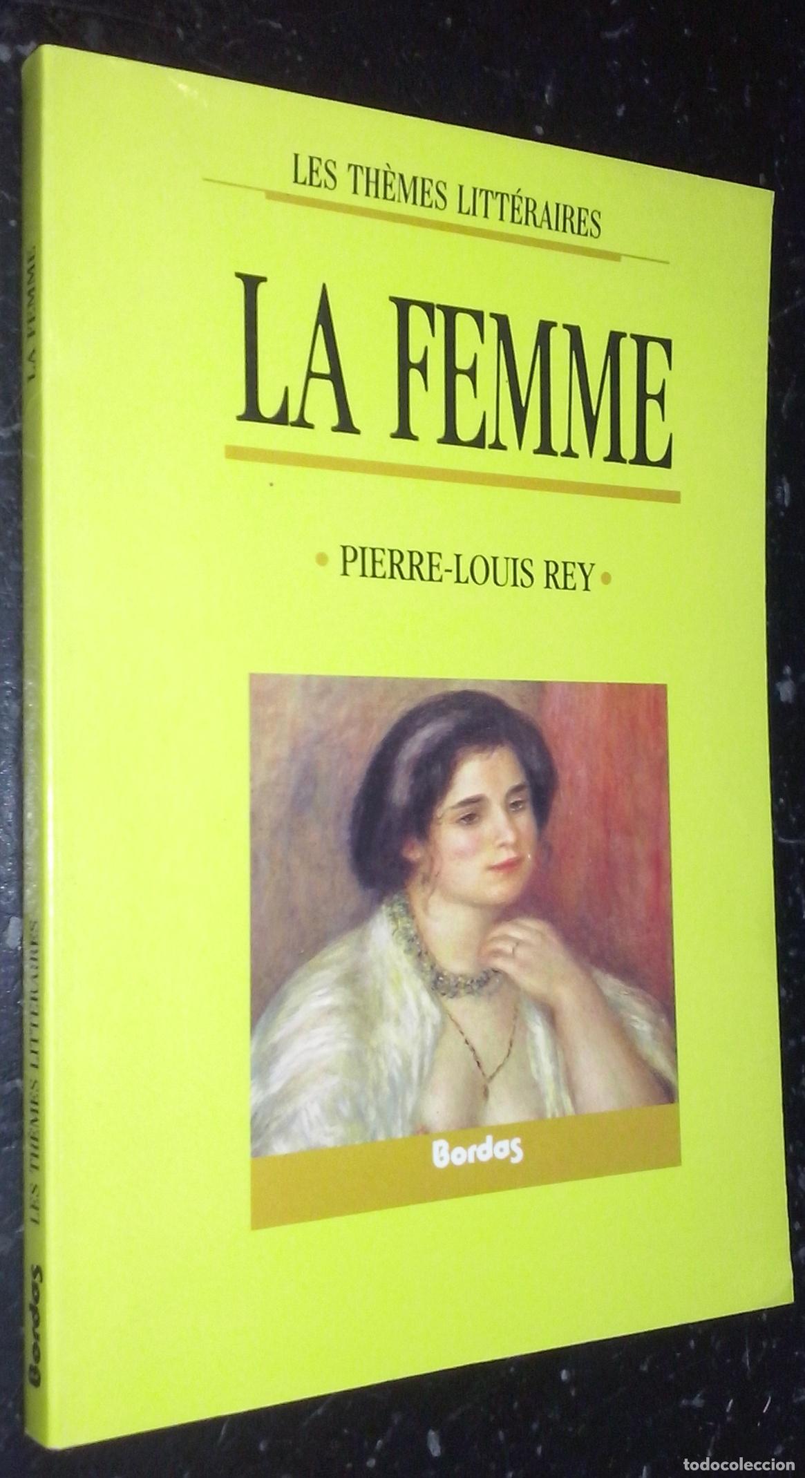 Libri di seconda mano: La femme - REY, Pierre-Louis: