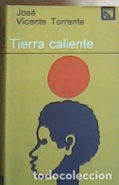 Libros: Tierra caliente - Torrente, Jos&eacute;-Vicente: - Foto 1