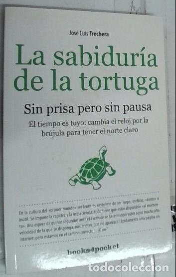 Libri di seconda mano: La sabidur&iacute;a de la tortuga. Si prisa pero sin pausa. El tiempo es tuyo: cambia el reloj por la br&uacute;ju