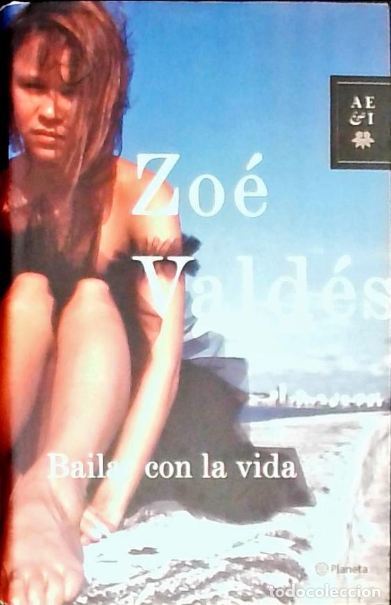 B&uuml;cher: Bailar con la vida - Vald&eacute;s, Zo&eacute;:
