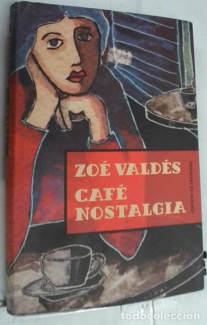 Libros: Caf&eacute; Nostalgia - Vald&eacute;s, Zo&eacute;: - Foto 1