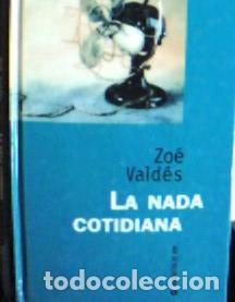 Libri di seconda mano: La nada cotidiana - Vald&eacute;s, Zo&eacute;: