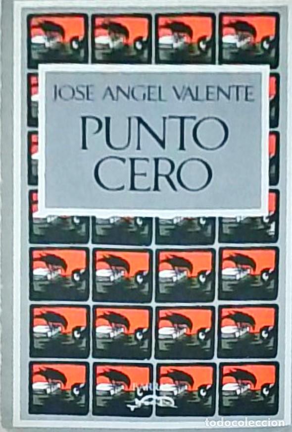 B&uuml;cher: Punto cero (Poes&iacute;a: 1953-1971) - VALENTE, Jos&eacute; Angel: