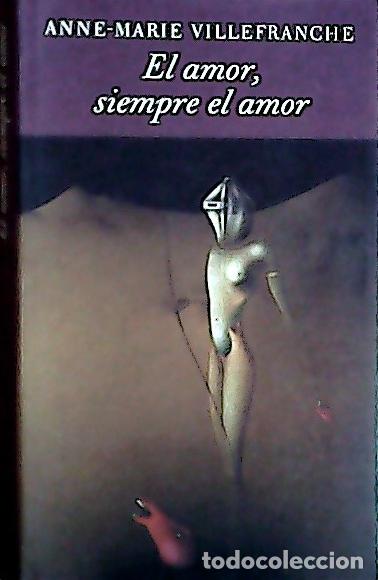 B&uuml;cher: El amor, siempre el amor - Villefranche, Anne-Marie: