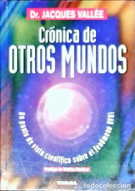 books: Cr&oacute;nica de otros mundos. Un punto de vista cientifico sobre el fen&oacute;meno OVNI - Vallee, Jacques:
