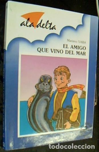 Libri di seconda mano: El amigo que vino del mar - Vara, MarianoKano,: