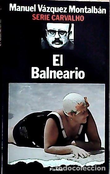 B&uuml;cher: El balneario - V&aacute;zquez Montalb&aacute;n, Manuel: