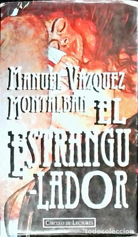 B&uuml;cher: El estrangulador - V&aacute;zquez Montalb&aacute;n, Manuel: