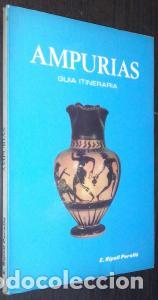 Livros em segunda m&atilde;o: Ampurias. Descripci&oacute;n de las ruinas y museo monogr&aacute;fico. Gu&iacute;a itineraria - RIPOLL PERELLO, E.: