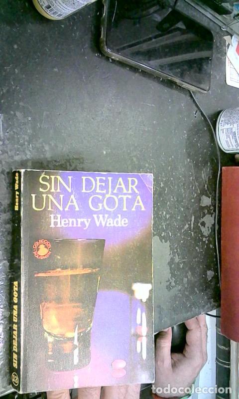 Libri di seconda mano: Sin dejar una gota - WADE, Henry: